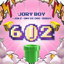Album cover of 602 (feat. Jon Z, Brray & Omy de Oro)