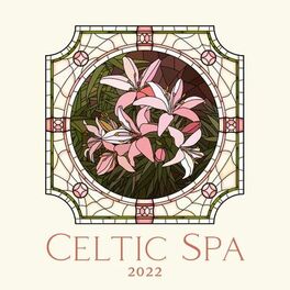 Album cover of Celtic Spa 2022: Best Classicas Irish Relaxation Music, Free St. Patrick’s Day (Harp & Flute)