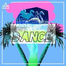 Album cover of Club Session - Just Dance #23