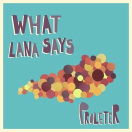 Album cover of What Lana Says