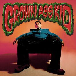 Album cover of Grown Ass Kid