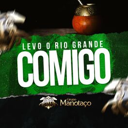 Album cover of Levo o Rio Grande Comigo