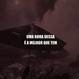 Album cover of UMA HORA DESSA É A MELHOR QUE TEM