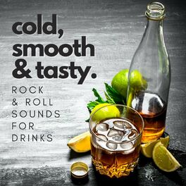 Album cover of Cold, Smooth & Tasty: Rock & Roll Sounds For Drinks