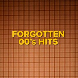 Album cover of Forgotten 00's Hits