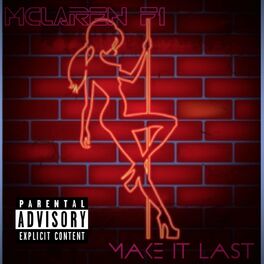 Album cover of Make It Last (feat. Clyde Carson & Moneymakin S-Dot)