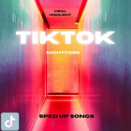 Album cover of TikTok - sped up songs - viral highlights - nightcore