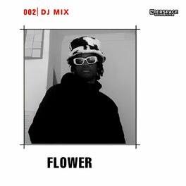Album cover of InterSpace 002: Flower (DJ Mix)