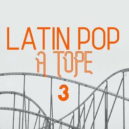 Album cover of Latin Pop A Tope Vol. 3