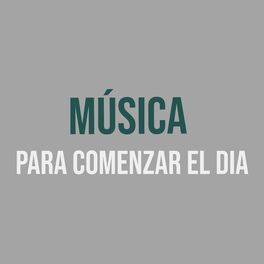 Album cover of Música Para Comenzar el Dia