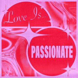 Album cover of Love Is...Passionate