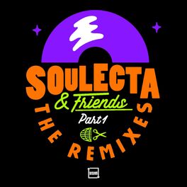 Album cover of Soulecta & Friends : The Remixes (Pt. 1)