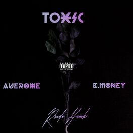 Album cover of Toxic (feat. Rside Hank & K Money)