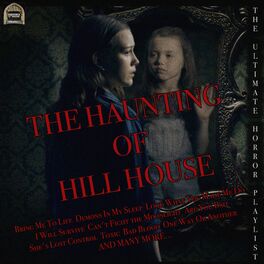Album cover of The Haunting Of Hill House - The Ultimate Horror Playlist
