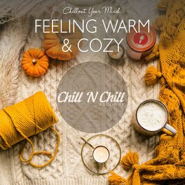 Album cover of Feeling Warm & Cozy: Chillout Your Mind