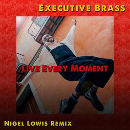 Album cover of Live Every Moment (feat. Tony Lindsay) [Remix]