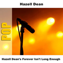 Album cover of Hazell Dean's Forever Isn't Long Enough