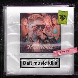Album picture of Masterpiece (Daft Music Kills)