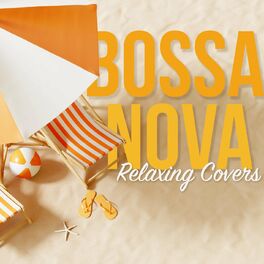 Album cover of Bossa Nova - Relaxing Covers