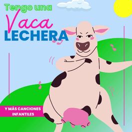 Album cover of ? Tengo Una Vaca Lechera | Mi Vaca Lechera