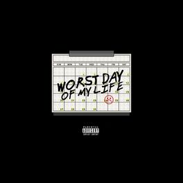 Album cover of Worst Day of My Life