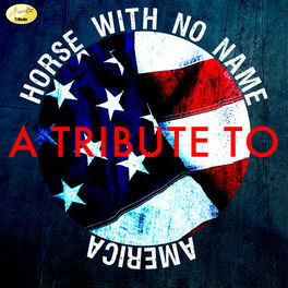 Album cover of Horse with No Name - A Tribute to America