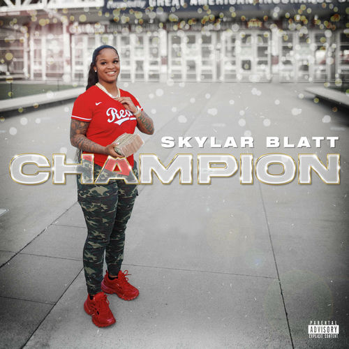 Skylar Blatt - Champion: lyrics and songs | Deezer