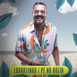 Album cover of Lugarzinho / Pé na Areia