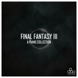 Album cover of Final Fantasy III - A Piano Collection