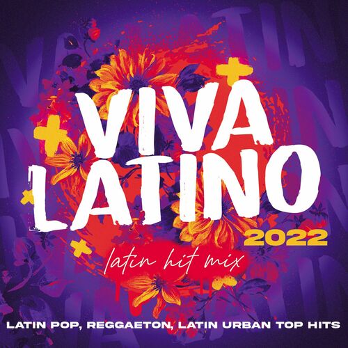 Viva Latino 2022 Latin Hit Mix Latin Pop, Reggaeton, Latin Urban