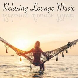 Album cover of Relaxing Lounge Music, Vol. 1