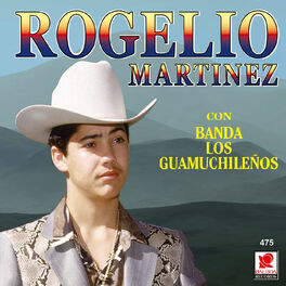 Album cover of Rogelio Martínez Con Banda Los Guamuchileños