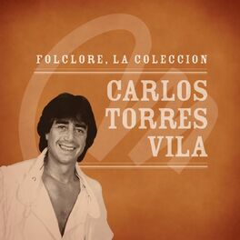 Album cover of Folclore - La Colección - Carlos Torres Vila