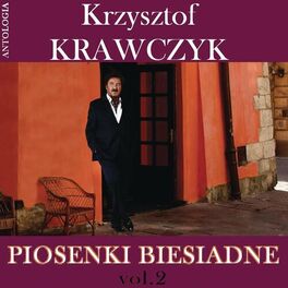 Album cover of Piosenki biesiadne, Vol. 2 (Krzysztof Krawczyk Antologia)