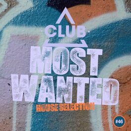 Album cover of Most Wanted - House Selection, Vol. 46