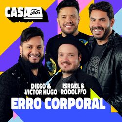 Baixar Erro Corporal (Ao Vivo No Casa Filtr) - Diego e Victor Hugo pat Israel e Rodolffo