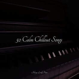 Album cover of 50 Calm Chillout Songs