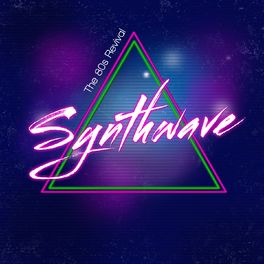 Album cover of Synthwave (The 80S Revival)