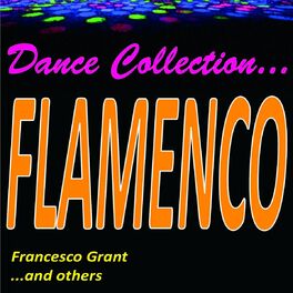 Album cover of Dance Collection... Flamenco! (Francesco Grant ...and Others)