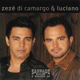 Album cover of Saudade - O Melhor de Zézé di Camargo & Luciano
