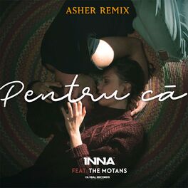 Album cover of Pentru Ca (Asher Remix)