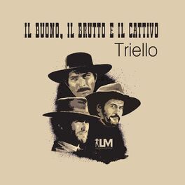 Album cover of Il Buono, Il Brutto E Il Cattivo (Triello)