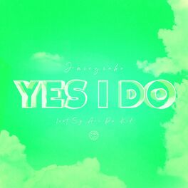 Album cover of Yes I Do (feat. Sy Ari Da Kid)