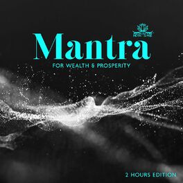 Album cover of Mantra for Wealth & Prosperity: 2 Hours Edition & Attract Good Luck, Money, Success, Love and Health (Deep Meditation Music)
