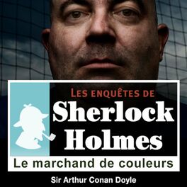 Album cover of Le marchand de couleurs, une enquête de Sherlock Holmes (Les enquêtes de Sherlock Holmes)