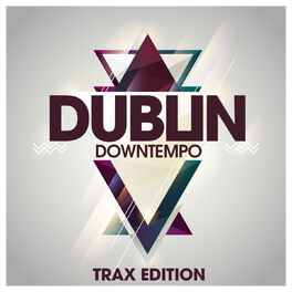 Album cover of Dublin Downtempo Trax Edition