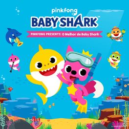 Album cover of Pinkfong Presents: O Melhor de Baby Shark
