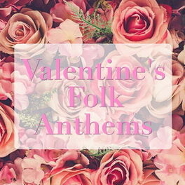 Album cover of Valentine's Folk Anthems