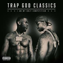 Album cover of Trap God Classics: I Am My Only Competition