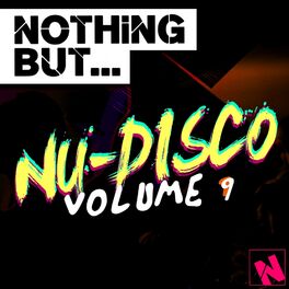 Album cover of Nothing But... Nu-Disco, Vol. 9